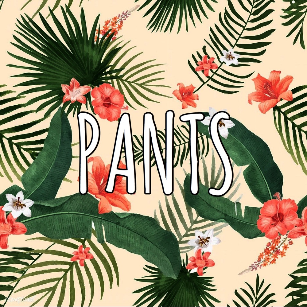 pants! 🍃💐